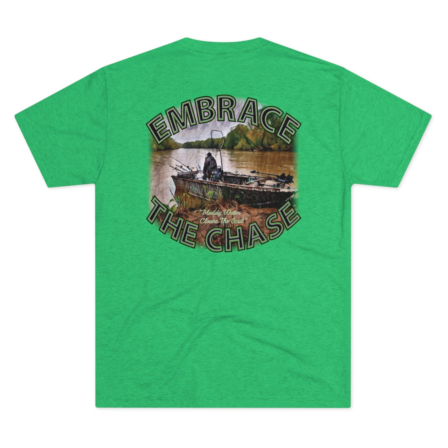 "Muddy Water Cleans The Soul" green letter tri-blend t-shirts